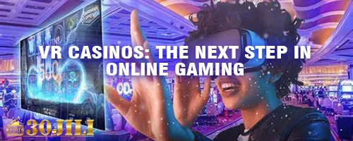 VR Casinos: The Next Step in Online Gaming
